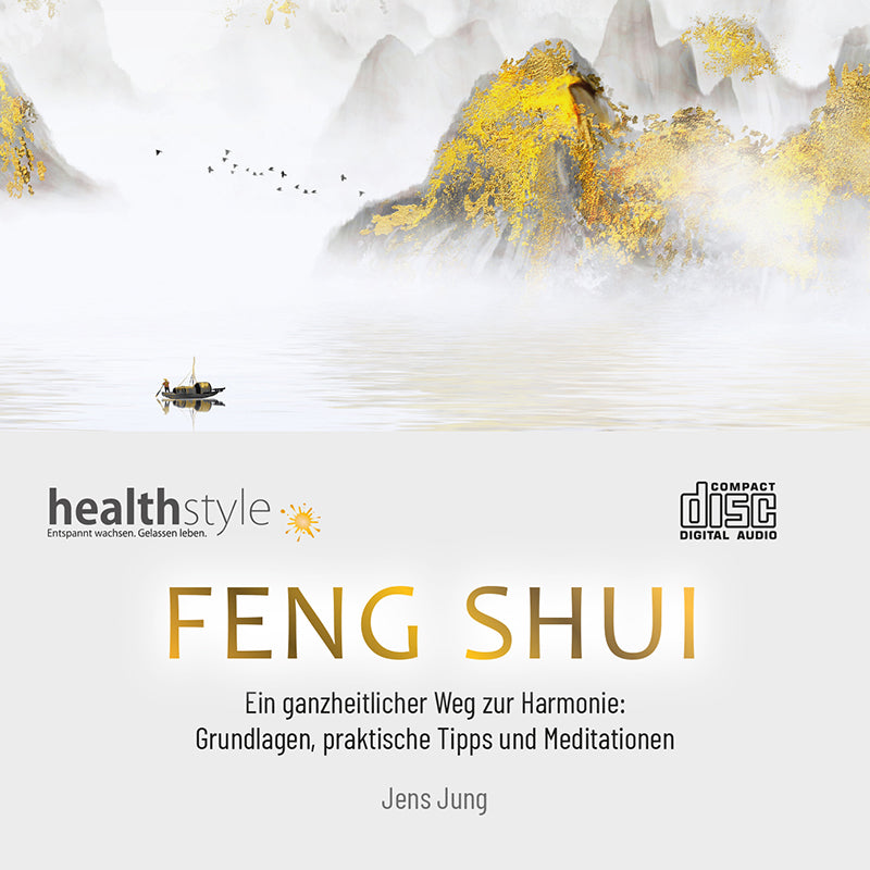 Feng Shui - Ein ganzheitlicher Weg zur Harmonie