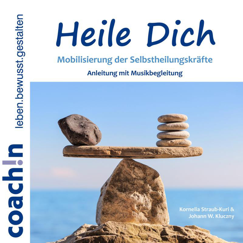 Heile Dich - Mobilisierung der Selbstheilungskräfte