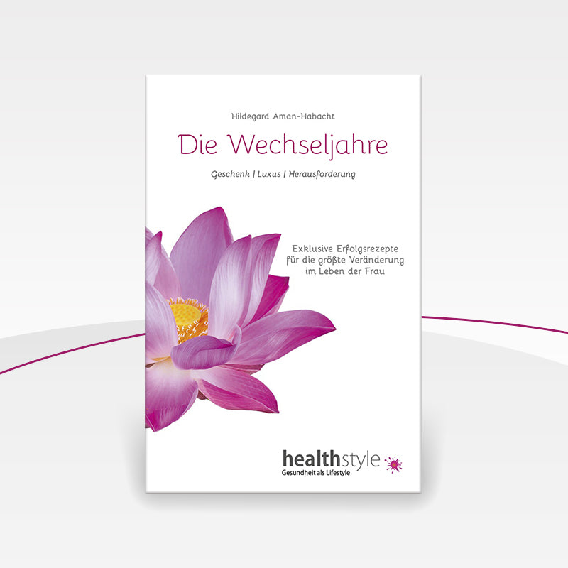 Die Wechseljahre – Geschenk, Luxus, Herausforderung