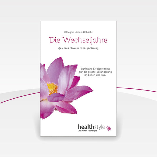Die Wechseljahre –  Geschenk, Luxus, Herausforderung