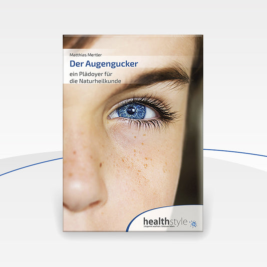 Der Augengucker – ein Plädoyer für die Naturheilkunde